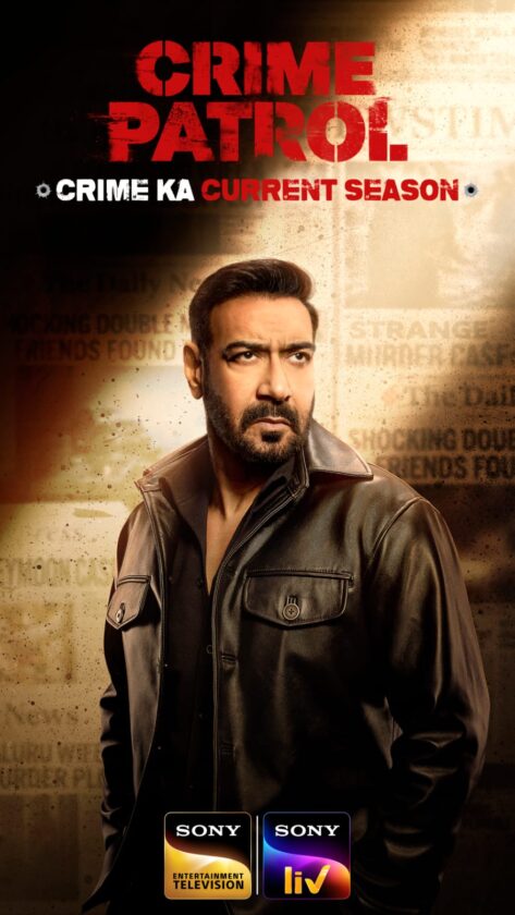 Crime Patrol 2026, Crime Patrol, Crime Ka Current Season, Ajay Devgn, Ajay Devgn Crime Patrol, Sony Entertainment Television, Sony LIV, Crime Stories, Real Life Crime Stories, Crime Cases, Crime Awareness, Crime Show, Indian Television, Bollywood, Crime Thriller, True Crime India, Crime Prevention, Public Awareness, Crime Patrol New Season, Crime Patrol 2026 Premiere, August 31 2026, Indian Crime Shows, Television Premiere, Sony TV, Ajay Devgn New Show